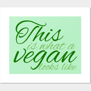 This is What a Vegan Looks Like Posters and Art